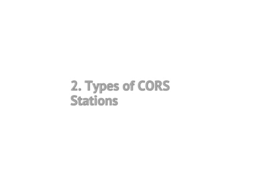 2. Types of CORS Stations
