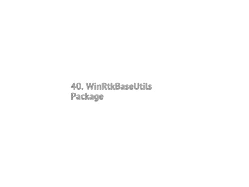 40. WinRtkBaseUtils Package